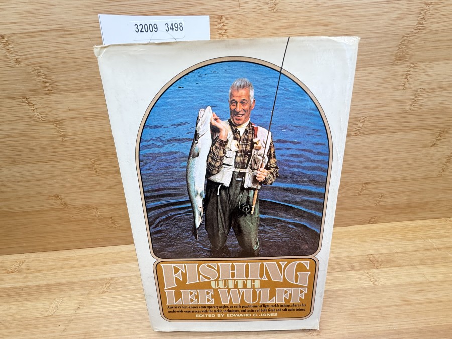 Fishing with Lee Wulff, Edited by Edward C. James, 1972