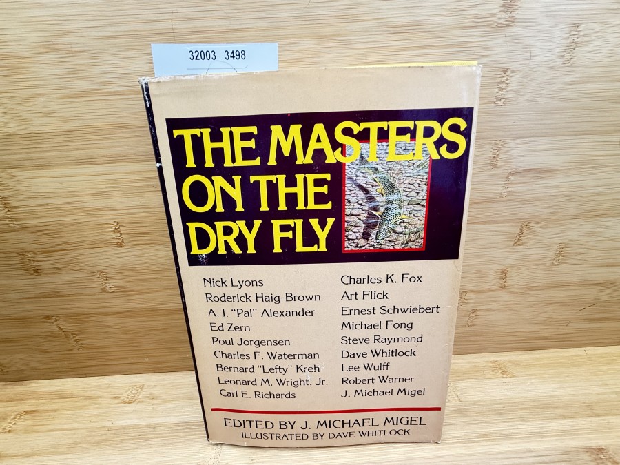 The Masters on the Dry Fly, Edited by J. Michael Migel, Illustrated by Dave Whitlock, 1977