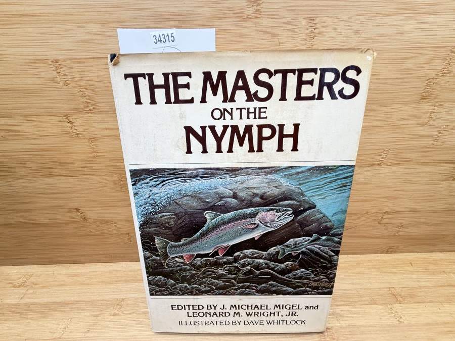 The Masters on the Nymph, J. Michael Migel, Leonard M. Wright Jr. 1979