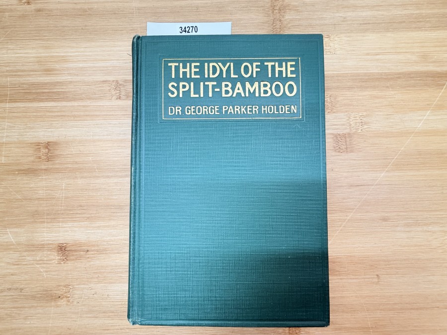 The Idyl of the Split-Bamboo, Dr. George Parker Holden, 1920