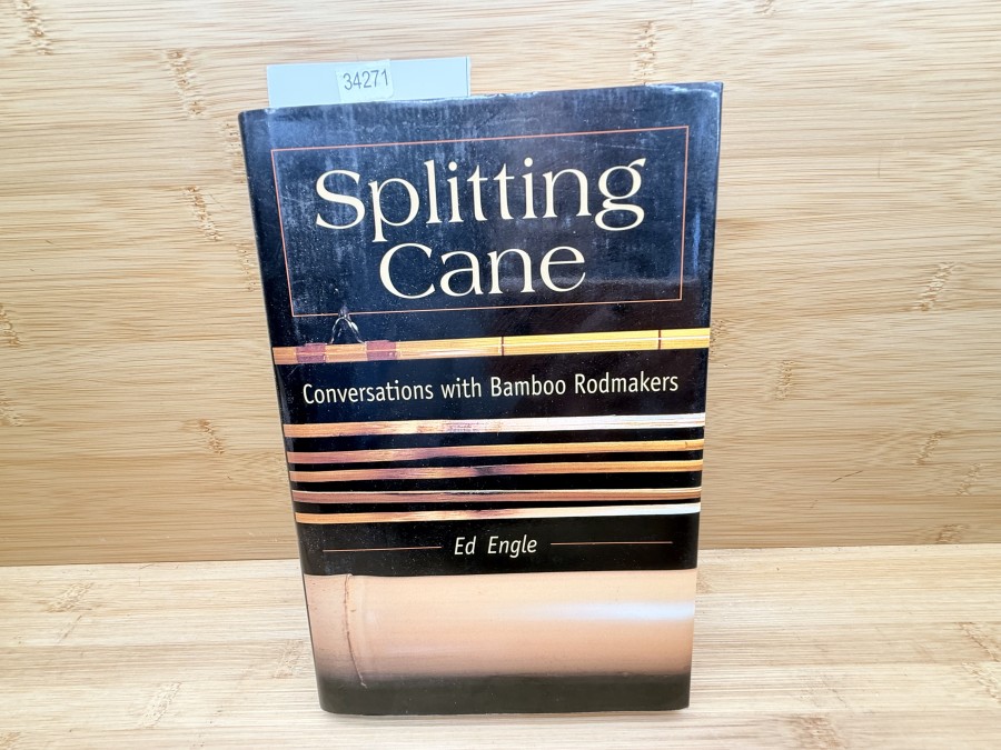 Splitting Cane Conversations with Bamboo Rodmakers, Ed Engle, 2002