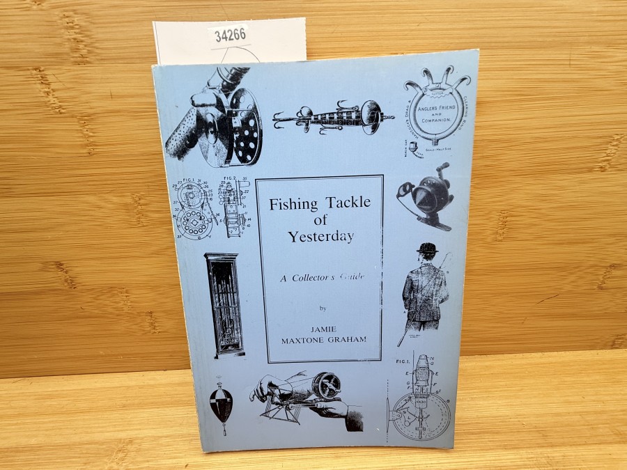 Fishing Tackle of Yesterday, A Collector's Guide, Jamie Maxton Graham, 1989