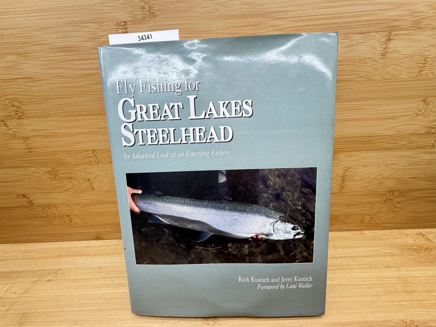 Fly Fishing for Great Lakes Steelhead, Rick Kustich and Jerry Kustich